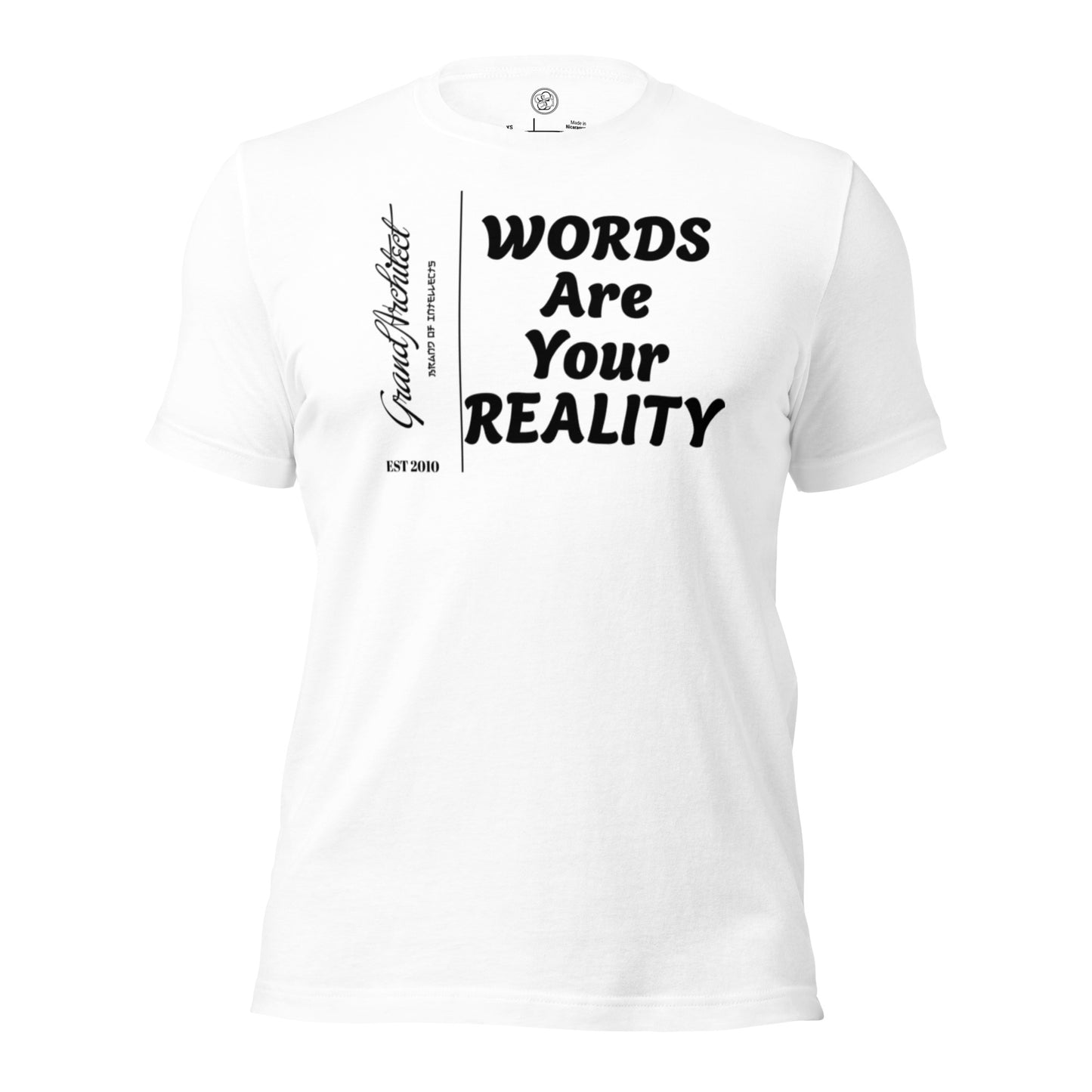 Words Are Your Reality Statement T Unisex t-shirt