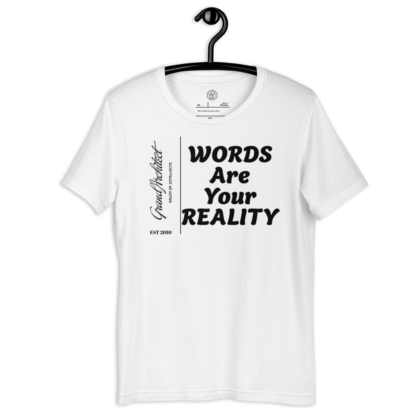 Words Are Your Reality Statement T Unisex t-shirt