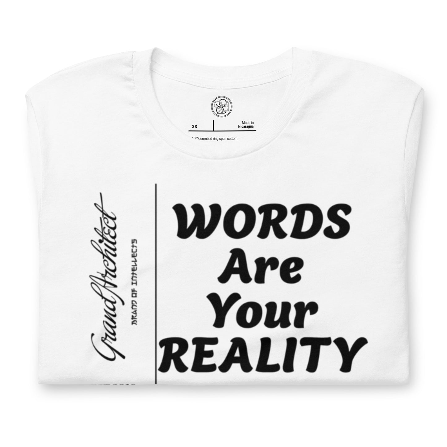 Words Are Your Reality Statement T Unisex t-shirt